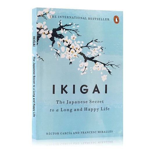 Ikigai The Japanese Secret to a Long and Happy Life
